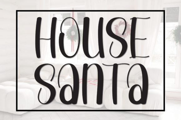 House Santa: A Warm Display Font for Creative Makers