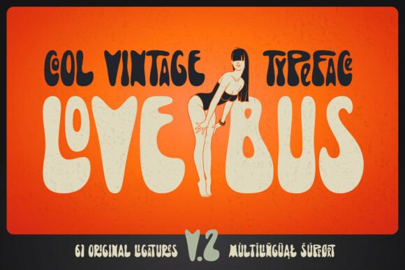 Lovebus V2: A 70s-Inspired Display Font for Bold Branding