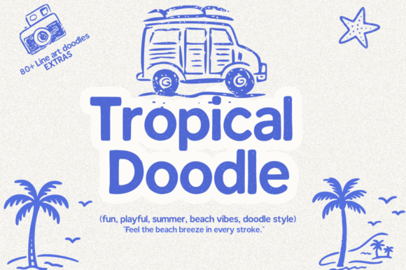 Tropical Doodle: A Font That Brings Summer Vibes to Your Brand